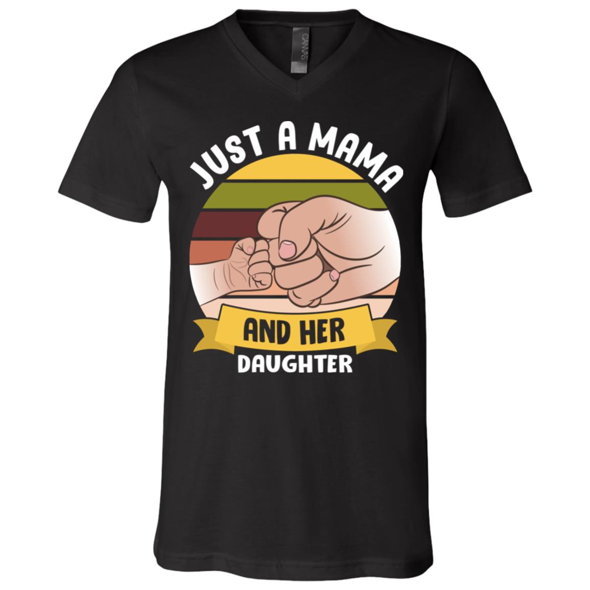 Vintage Just A Mama and Her Daughter T-Shirt - V-Neck Tee, Black, V-Neck T-Shirt Vintage Just A Mama and Her Daughter T-Shirt - V-Neck Tee, Black, V-Neck T-Shirt