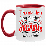 Thanks for All the Orgasms Peak Eye Accent Mug, White/Red, 11 oz. Accent Mug