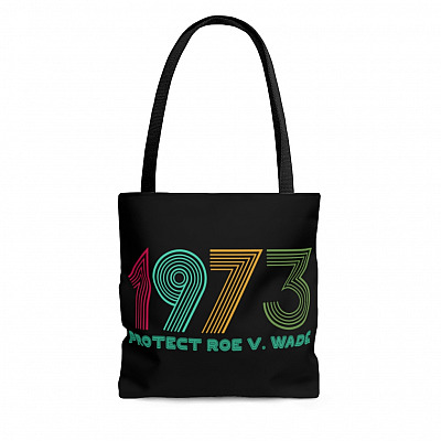 1973 Protect Roe V Wade Feminist Gift Black All Over Print Tote Bag - Shoulder Bag