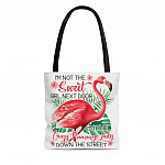 I'm Not The Sweet Girl Next Door I'm The Crazy Flamingo Lady Down The Street All Over Print Tote Bag