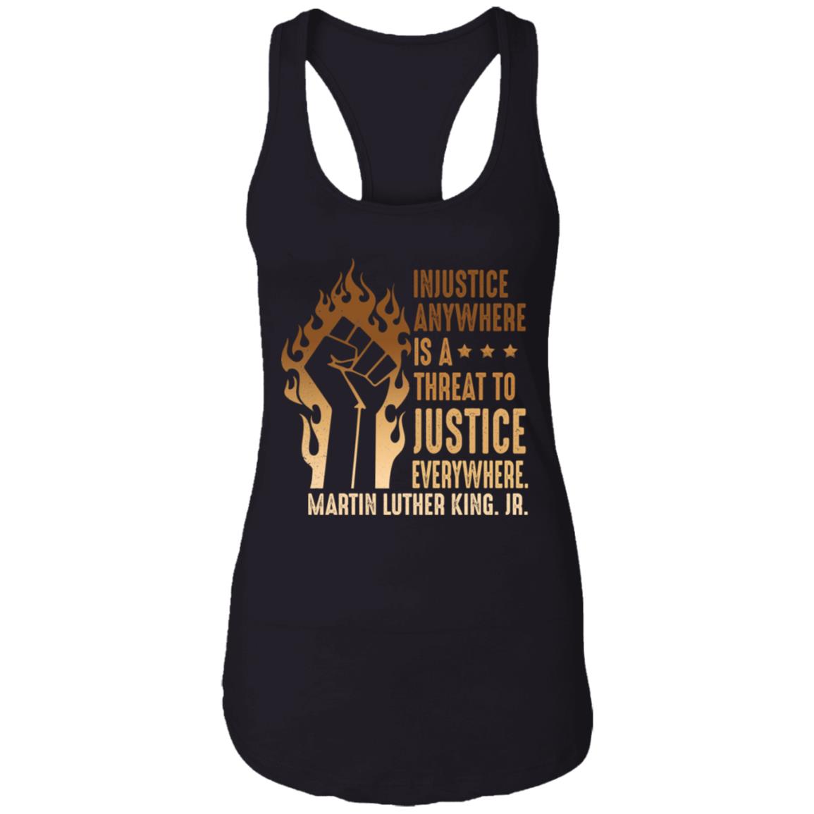 Injustice Anywhere Is A Threat To Justice Everywhere BLM History Cotton Tank Top - Racerback Tank, Black, Ladies Racerback Tank