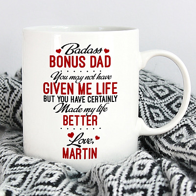 Alternative view of Personalized Badass Bonus Dad You May Not Have Given Me Life But Made My Life Better Ceramic Coffee Mug
