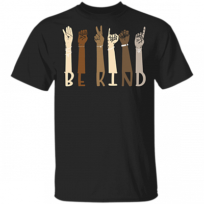 Be Kind Shirt - Sign Language T-Shirt - Equality Shirt Black Lives Matter Shirt - Interpreter ASL T-Shirt, Black, Unisex T-Shirt