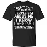 I Dont care What People Say About Me T-Shirt - Funny Saying Shirt, Black, Unisex T-Shirt