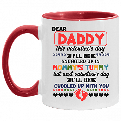Daddy This Father's Day I'll Be Snuggled Up In Mommy's Tummy Ceramic Accent Coffee Mug, White/Red, 11 oz. Accent Mug