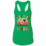 Just Here To Bang Independence Day Funny 4th Of July Gift Cotton Tank Top - Racerback Tank, Kelly Green, Ladies Racerback Tank Just Here To Bang Independence Day Funny 4th Of July Gift Cotton Tank Top - Racerback Tank, Kelly Green, Ladies Racerback Tank