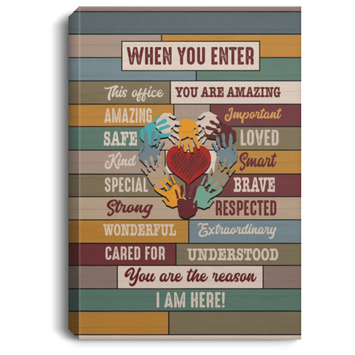 When You Enter This Office You Are Amazing Important Safe Loved Framed Canvas - Unframed Poster, White, 0.75'' Framed Canvas