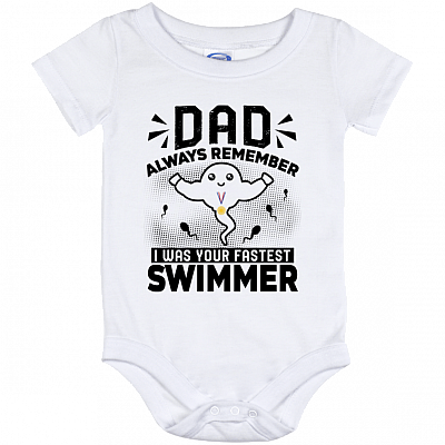 Dad Always Remember I Was Your Fastest Swimmer Champion Baby Onesie - Baby Infant Bodysuit, White, Baby Onesie - 12 Month