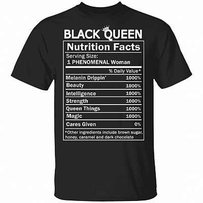 Black Queen Nutrition Facts T-Shirt - Black Women Power Shirt, Black, Unisex T-Shirt