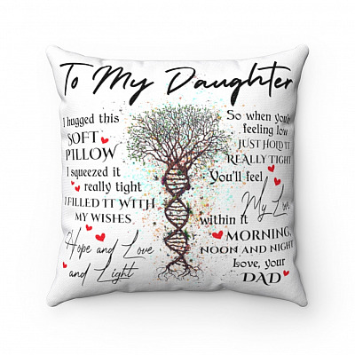 Dad To Daughter I Hugged This Soft Pillow I Squeezed It Really Tight I Filled It With My Wishes Throw - Decorative Pillow