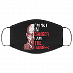 I'm Not In Danger I Am The Danger Washable Reusable Custom - Printed Cloth Face Mask Cover, Black, Cloth Face Mask