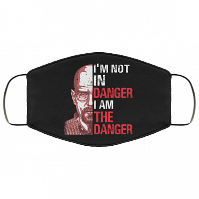 I'm Not In Danger I Am The Danger Washable Reusable Custom - Printed Cloth Face Mask Cover, Black, Cloth Face Mask