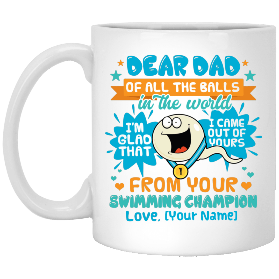 Personalized Dear Dad Of All The Balls In The World I'm Glad That I Came Out Of Yours Coffee Mug - Beer Stein, White, 11 oz. White Mug Personalized Dear Dad Of All The Balls In The World I'm Glad That I Came Out Of Yours Coffee Mug - Beer Stein, White, 11 oz. White Mug