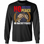 No Justice No Peace No Racist Police Hoodie - Sweatshirt, Black, Long Sleeve