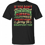 If You Don't Sign My Paycheck Pay My Bills or Sleep in My Bed T-Shirt, Black, Unisex T-Shirt