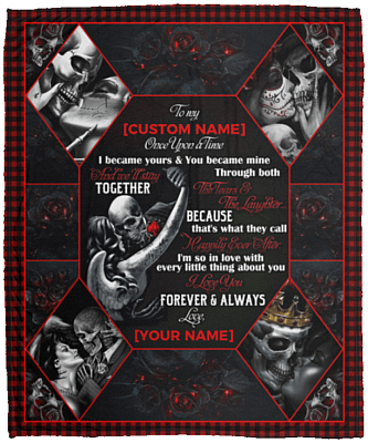 Personalized Once Upon A Time I Became Yours and You Became Mine Fleece Blanket - Premium Sherpa Blanket, White, Cozy Plush Fleece Blanket - 50x60