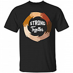 Strong Together All Lives Matter T-Shirt - Anti Racism Black Lives Matter Shirt, Black, Unisex T-Shirt