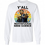 Y'all Mothafuckas Need Science Astro Bright Hoodie - Sweatshirt - Long Sleeve Shirt, White, Long Sleeve