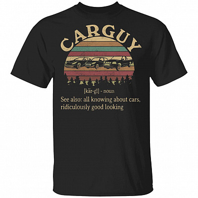 Funny Car Guy T-shirt - Car Guy Definition T-shirt - Carguy Shirt - Vintage Car Shirt, Black, Unisex T-Shirt