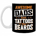 Awesome Dad Has Tattoos and Beards Dad Gift Ceramic Coffee Mug - Water Bottle, Black, 11 oz. White Mug