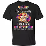 July Girl Make No Mistake My Personality Is Who I Am T-Shirt - July Birthday Girl Shirt, Black, Unisex T-Shirt