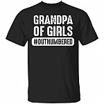 Granpa Of Girls T-Shirt - Funny Grandpa Shirt, Black, Unisex T-Shirt Granpa Of Girls T-Shirt - Funny Grandpa Shirt, Black, Unisex T-Shirt