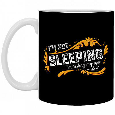 I'm Not Sleeping I'm Just Resting My Eyes Dad Coffee Mug - Beer Stein - Water Bottle - Color Changing Mug, Black, 11 oz. White Mug