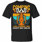 Camping Dad Like A Normal Dad Except Way Cooler T-Shirt - Vintage Camping Gift For Dad, Black, Unisex T-Shirt Camping Dad Like A Normal Dad Except Way Cooler T-Shirt - Vintage Camping Gift For Dad, Black, Unisex T-Shirt