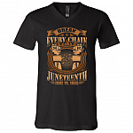 Break Every Chain in Juneteenth June 19 1865 Gift For Africa American T-Shirt - V Neck, Black, V-Neck T-Shirt