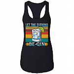 Let The Evening Be-Gin Vintage Retro Gin Lover Cotton Tank Top Tee - Ladies Racerback Tank, Black, Ladies Racerback Tank