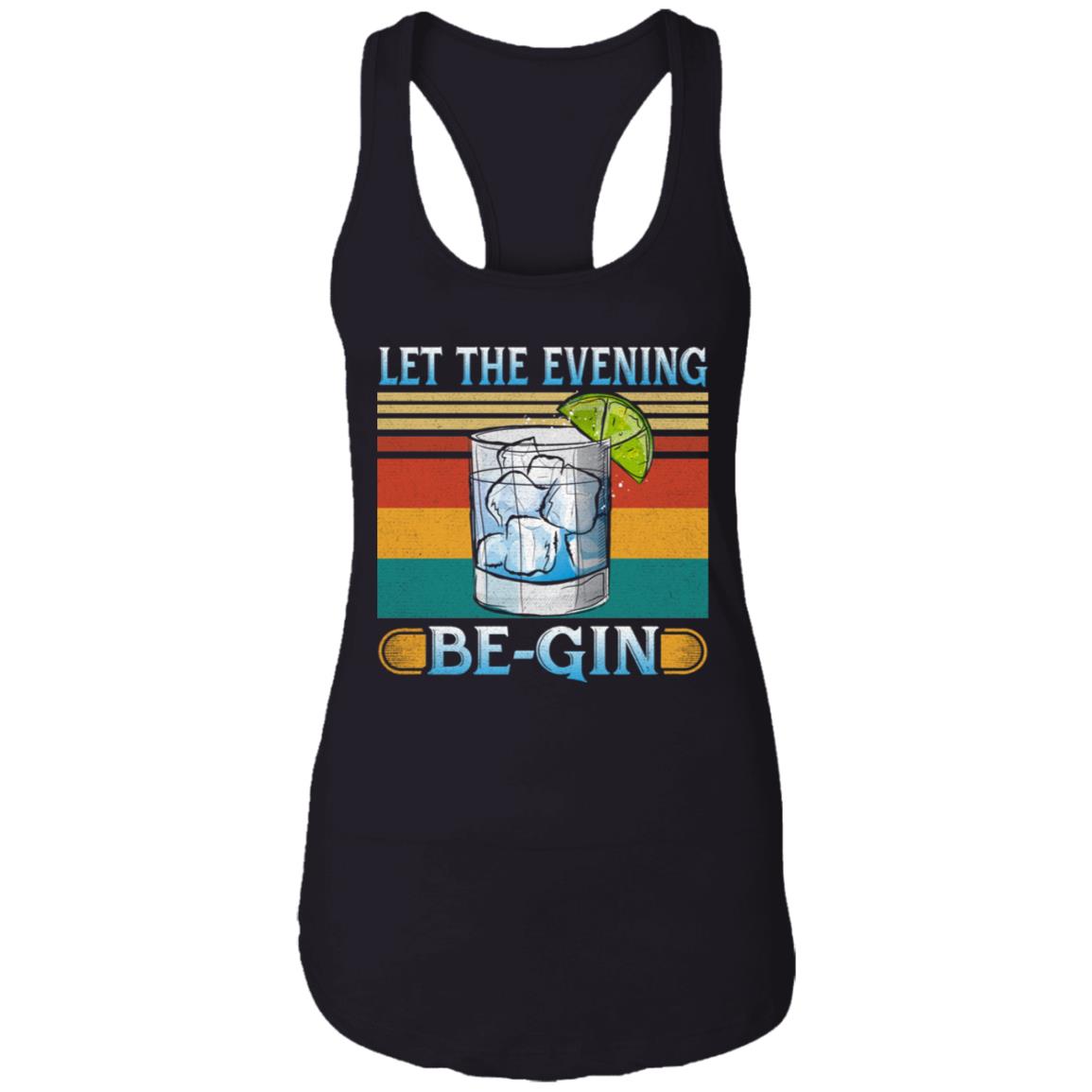Let The Evening Be-Gin Vintage Retro Gin Lover Cotton Tank Top Tee - Ladies Racerback Tank, Black, Ladies Racerback Tank