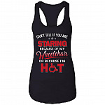 Can't Tell If You are Staring Because of My Wheelchair Or Because I'm Hot Cotton Tank Top Tee - Ladies Racerback Tank, Black, Ladies Racerback Tank