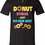Donut Stress Just Do Your Best T-Shirt - Fun Donut Day Celebrate Doughnut Day Tee Shirt, V-neck T-Shirt, Black