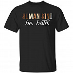 Human Kind Be Both - Racial Justice T-shirt, Black, Unisex T-Shirt