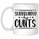 Surrounded By Cunts Ceramic Coffee Mug - Travel Mug - Color Changing Mug - Sarcasm Coffee Mug, White, 11 oz. White Mug