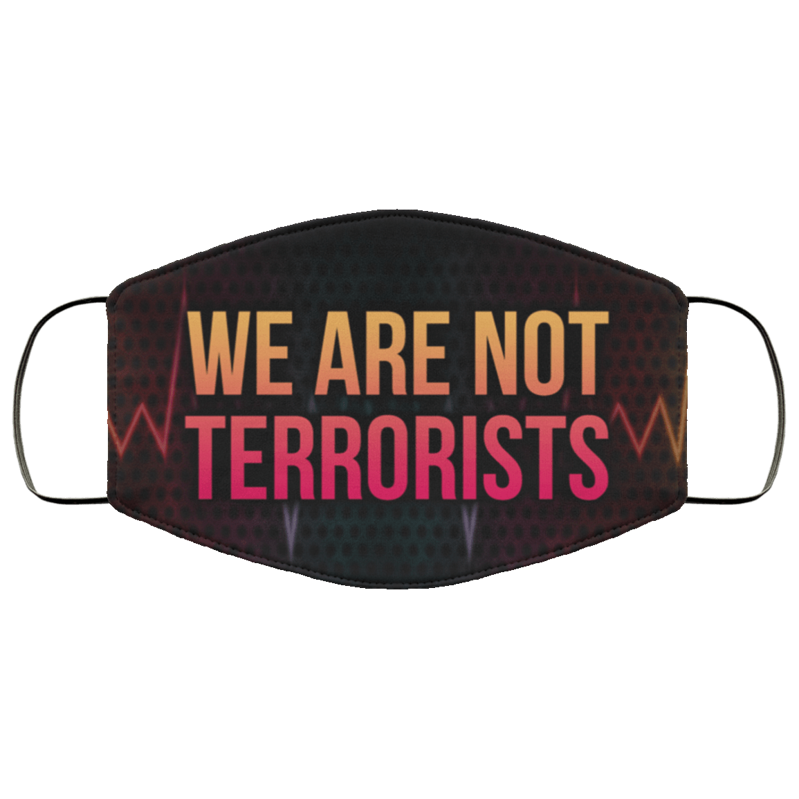 We Are Not Terrorists Black Lives Matter Face Mask, Black, Cloth Face Mask