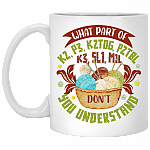 What Part Of K2 P3 K2TOG P2TBL K3 SL1 M1L Don't You Understand Ceramic Coffee Mug - Beer Stein - Water Bottle, White, 11 oz. White Mug