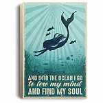 And Into The Ocean I Go To Lose My Mind And Find My Soul Mermaid Framed Canvas Prints - Unframed Poster, White, 0.75'' Framed Canvas