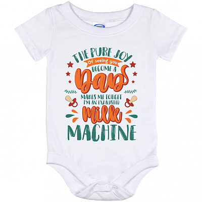 The Pure Joy of Seeing You Become a Dad Make Me Forget I'm an Exhausted Machine Baby Onesie Gift For New Dad, White, Baby Onesie - 12 Month