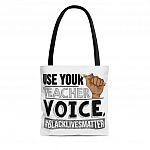 Use Your Teacher Voice #BLM All Over Print Tote Bag - Shoulder Bag - Black Teachers Matter Tote Bag