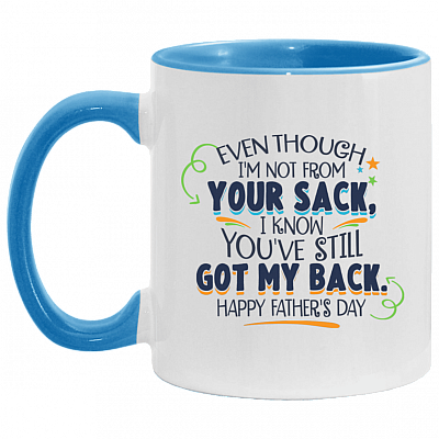 Even Though I'm Not From Your Sack Accent Mug, White/Light Blue, 11 oz. Accent Mug