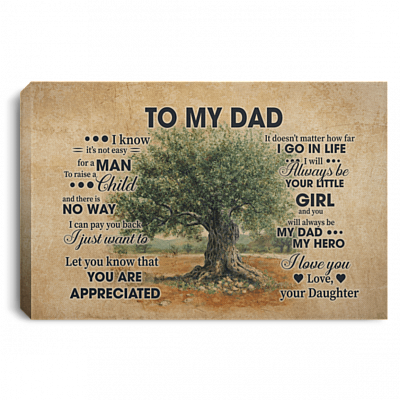 To My Dad I Just Want To Let You Know That You Are Appreciated Framed Canvas Prints - Unframed Poster, White, 0.75'' Framed Canvas