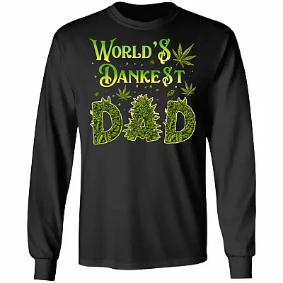 Weed Cannabis World's Dankest Dad Hoodie - Sweatshirt - Long Sleeve Shirt, Black, Long Sleeve