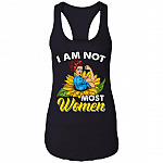 I Am Not Most Women Cotton Tank Top - Strong Girl Power Ladies Racerback Tank, Black, Ladies Racerback Tank