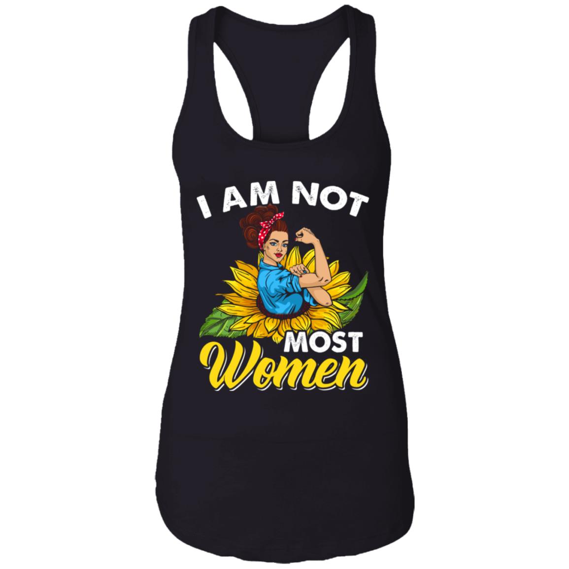 I Am Not Most Women Cotton Tank Top - Strong Girl Power Ladies Racerback Tank, Black, Ladies Racerback Tank