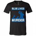 Blue Lives Murder Police Brutality T-Shirt - V Neck, Black, V-Neck T-Shirt