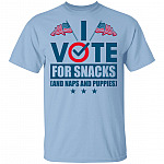 I Vote For Snacks And Naps And Puppies T-Shirt - Funny Shirt, Light Blue, Unisex T-Shirt