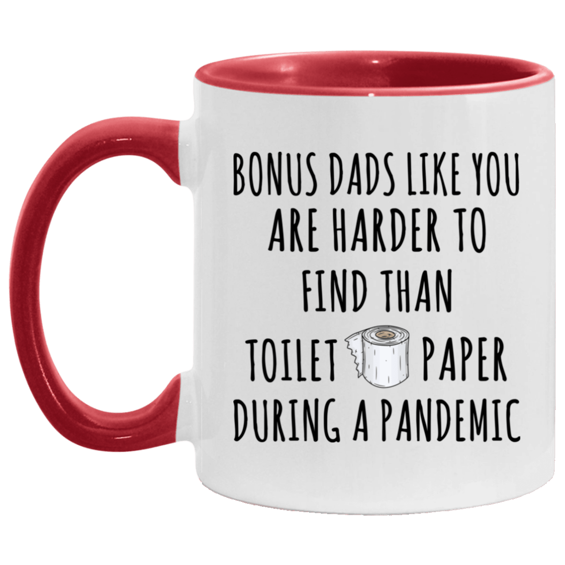 Bonus Dad Like You Are Harder To Find Accent Mug - Funny Bonus Dad Mug, White/Red, 11 oz. Accent Mug