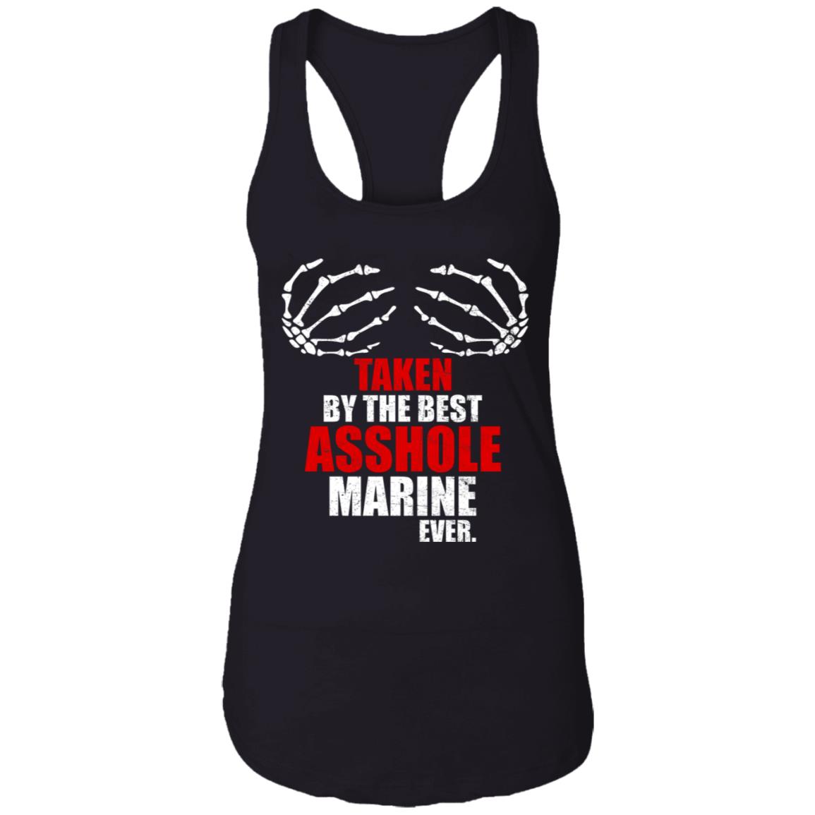 Taken by The Best Asshole Marine Ever Tank Top - Racerback Tank Shirt, Black, Ladies Racerback Tank