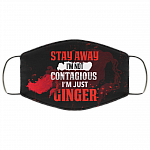 Stay Away I'm Not Contagious I'm Just Ginger Washable Reusable Custom - Printed Cloth Face Mask Cover, Black, Cloth Face Cover